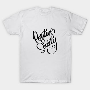 Positive Society T-Shirt